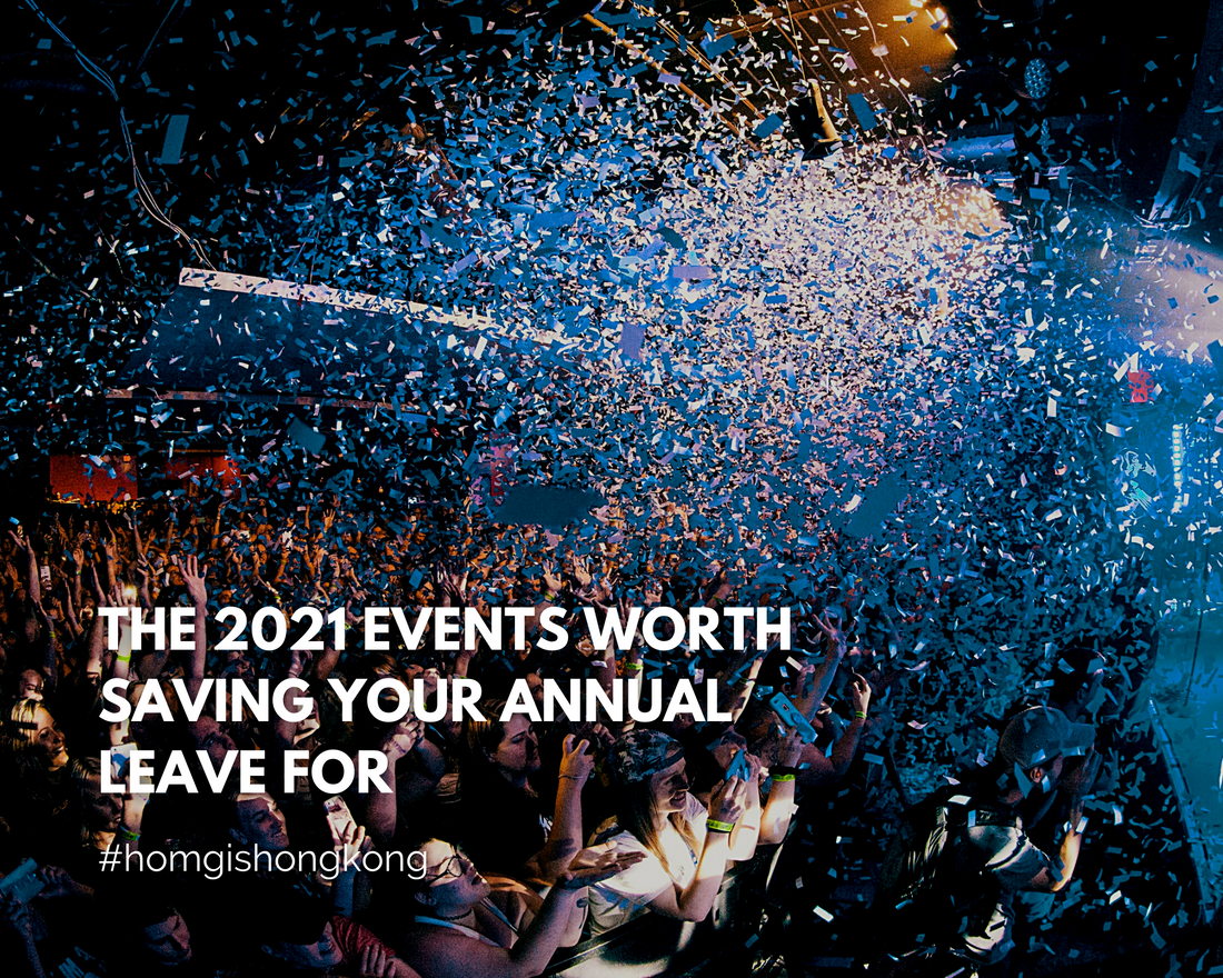 The 2021 Events Worth Saving Your Annual Leave For