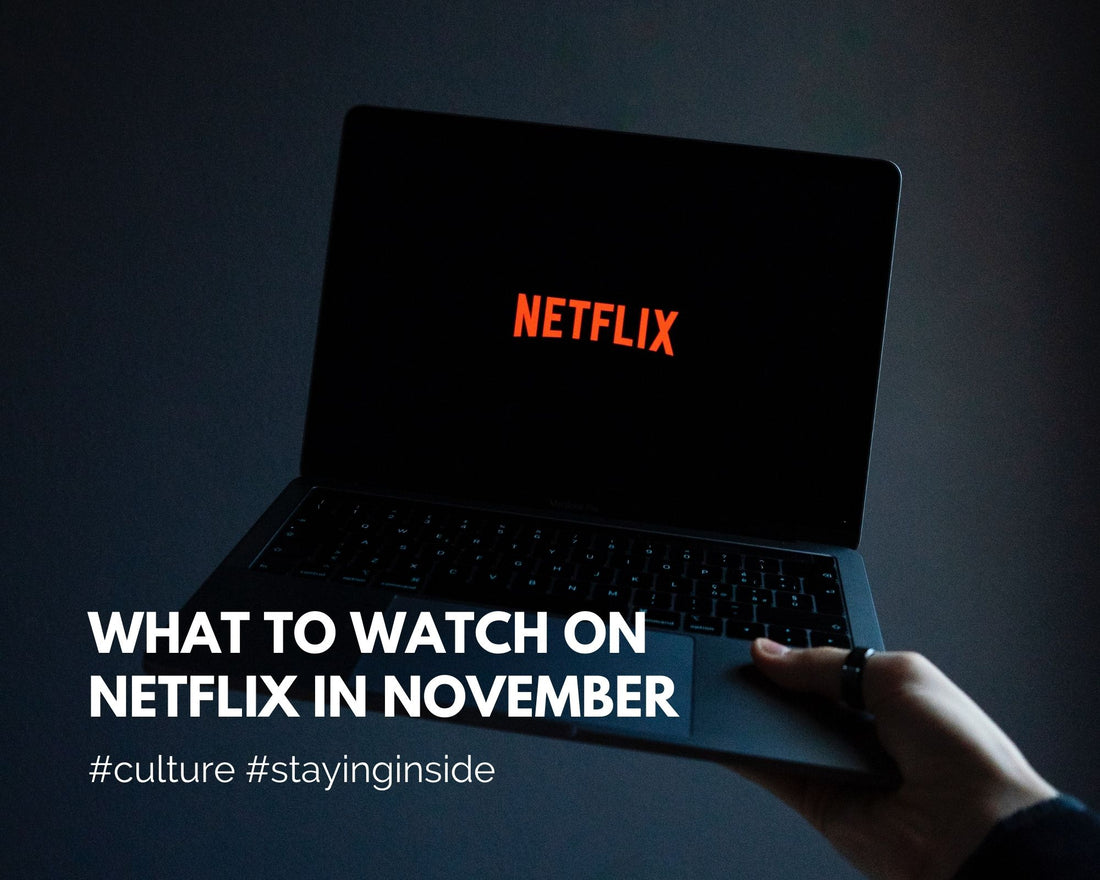 What to watch on Netflix in November