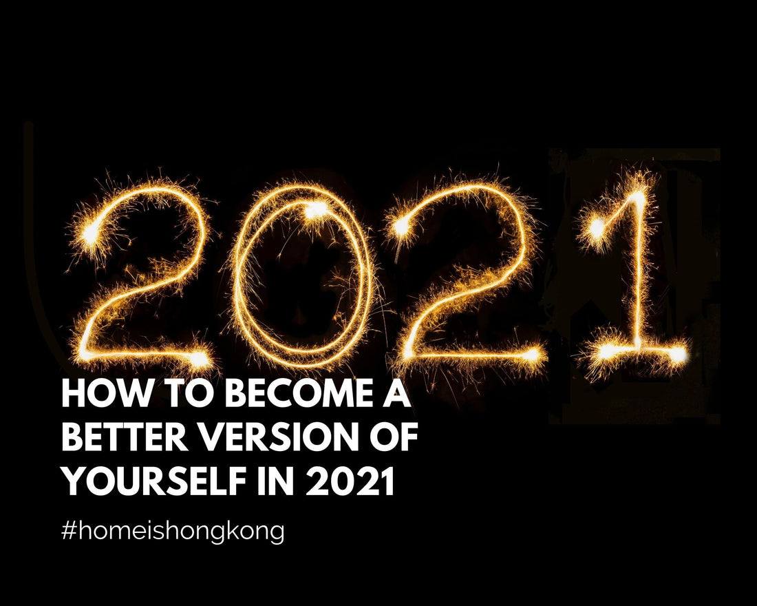 How to become a better version of yourself in 2021