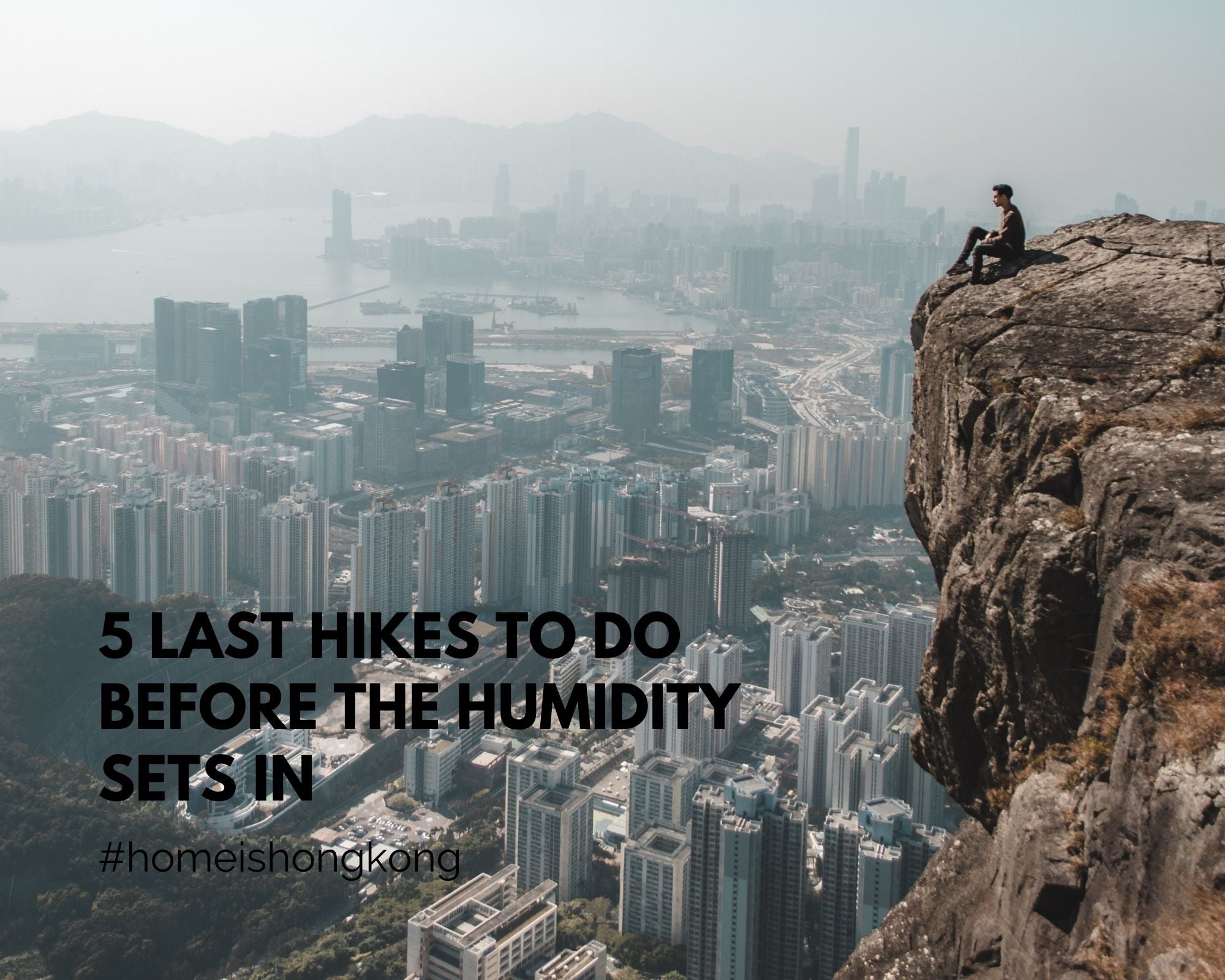 5 last hikes to do before the humidity sets in